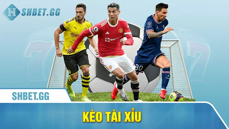 Hướng dẫn cược bóng đá Fb88 đơn giản dành cho tân thủ 6 Kèo tài xỉu
